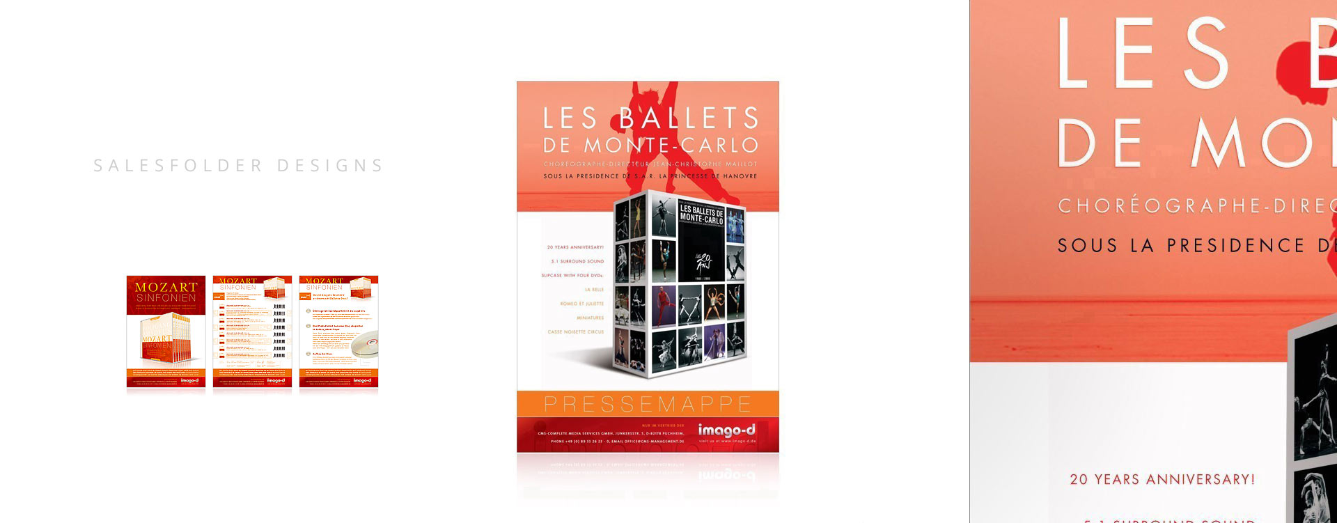 I made many many fact sheet and salesfolders designs. Often a honour to be in the teams for certain products of legendary artists and companies. Besides DVD artworks I also often designed the Fact sheets and Salesfolders for products. Here: on the left the Mozart Symphony series - a CD DVDaudio and DVDvideo milestone product, I made both the coverartwork and the salesfolders for this. On the right: Here I only created the Salesfolders for the Les Ballets de MOnte Carlo ultimate collectors box. A honour making sure in the biz that high quality box gets recognized. imagod, imago-d, mozart sinfonien DVD serie, dvd series