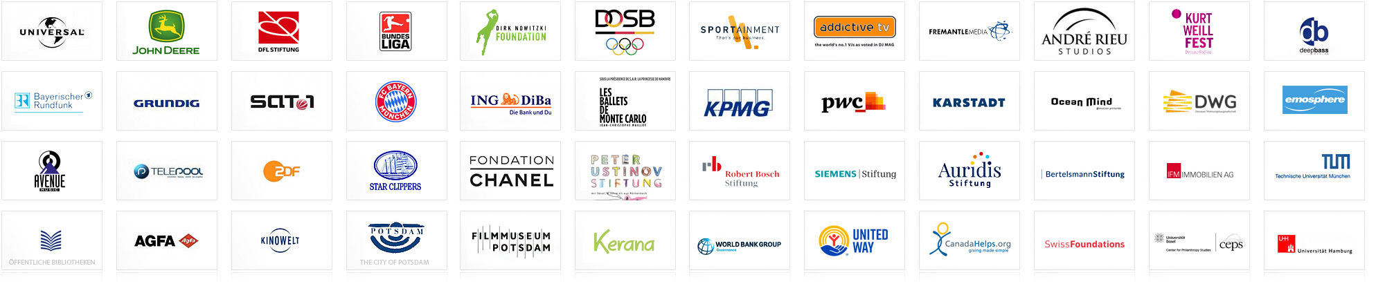 Some Companies and Projects I have worked for ... Universal Music, Nordcapital, BR - Bayerischer Rundfunk, Bayerisches Fernsehen, Bundesliga, DFL, DOSB Deutscher Olympischer Sportbund, Dirk Nowitzki Foundation Stiftung, GRUNDIG, Sat.1, FC Bayern, Telepool, ZDF, Star Clippers, Oeffentliche Bibliotheken, AGFA, Kinowelt, City of Potsdam, JOHN DEERE, Bundesliga, DFL Stiftung, FONDACION CHANEL, Freemantle Media, Sportainment AG, Andre Rieu Studios, Siemens Stiftung, Robert Bosch Stiftung, Aurides Stiftung, DFL Stiftung, Les Ballets de Montecarlo, SIEMENS STIFTUNG, IFM Immobilien, ...
